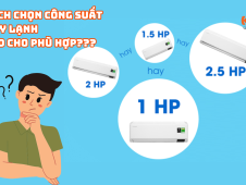 Cách lựa chọn công suất máy lạnh phù hợp cho nhu cầu của bạ