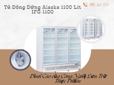 Khám Phá Tủ Đông Đứng Alaska IFG-1100 Lít: Đỉnh Cao của Công Nghệ Lưu Trữ Thực Phẩm
