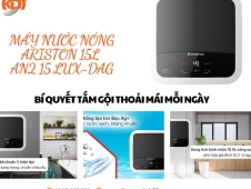 Bí quyết tắm gội thoải mái mỗi ngày với Máy nước nóng Ariston 15L AN2 15 LUX-DAG