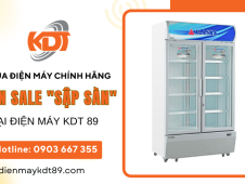 Mua điện máy chính hãng săn sale "sập sàn" tại Điện Máy KDT 89